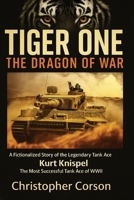 Tiger One - The Dragon of War B0G4PLZ3T3 Book Cover
