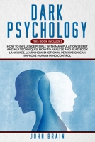 Dark Psychology: This book includes: How To Influence People With Manipulation Secret And Nlp Techniques, How To Analyze And Read Body Language, Learn ... Persuasion Can Improve Human Mind Control B08B325FSP Book Cover