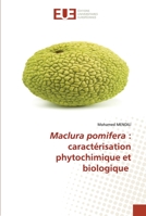 Maclura pomifera : caractérisation phytochimique et biologique 6203419516 Book Cover