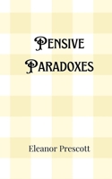 Pensive Paradoxes 9916907080 Book Cover