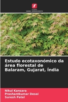 Estudo ecotaxonómico da área florestal de Balaram, Gujarat, Índia (Portuguese Edition) 6209968686 Book Cover