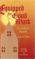 Equipped for Good Work: A Guide for Pastors 1589808452 Book Cover