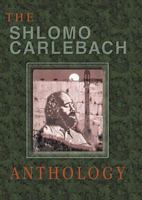 Shlomo Carlebach Anthology 0933676557 Book Cover