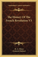 The History Of The French Revolution V3 1163117277 Book Cover