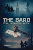 The Bard: Beyond A Reasonable Doubt Love Story B0FD93NVXQ Book Cover