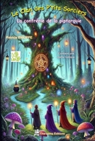 LE CLAN DES P’TITS SORCIERS: La confrérie de la piptarquie - Tome 1 (French Edition) 248762812X Book Cover