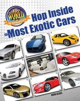 Hop Inside the Most Exotic Cars 1422240908 Book Cover