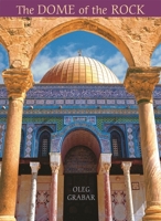 The Dome of the Rock 0847819426 Book Cover