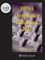 Hipaa Compliance Handbook: 2017 Edition 1454872128 Book Cover