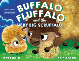 Buffalo Fluffalo and the Very Big Scruffalo B0H28F6QS8 Book Cover