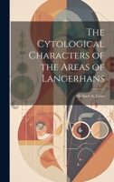 The Cytological Characters of the Areas of Langerhans 1022208314 Book Cover