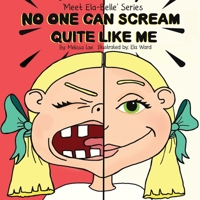 No One Can Scream Quite Like Me (Meet Ela-Belle Series) 1694750183 Book Cover