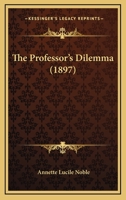The Professor's Dilemma 1165113325 Book Cover