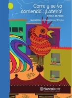 Corre y se va corriendo. Loteria 6070745469 Book Cover