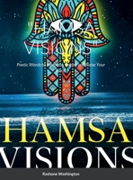 Hamsa Visions: Poetic Words to Motivate, Inspire and Raise Your Spirit. 1387760998 Book Cover