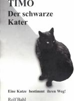 Timo der schwarze Kater 1641531711 Book Cover