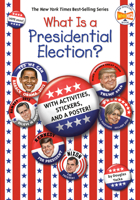 What Is a Presidential Election?: The Official Who HQ Election Book 0593095618 Book Cover