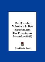 Das Deutsche Volksthum In Den Stammlandern Der Preussischen Monarchie (1849) 112040360X Book Cover