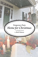 Temporary Duty: Home for Christmas B0FCJD2W7F Book Cover
