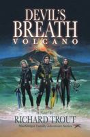 Devil's Breath: Volcano (Macgregor Family Adventure Series) 1589805585 Book Cover