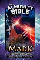 The Almighty Bible/Graphic Bible Book of mark Gospel of Mark Biblically Accurate Graphic Bible Paperback 0982928912 Book Cover