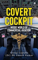 Covert Cockpit: Inside World of Commercial Aviation B0H8SKKC4Y Book Cover