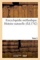 Encyclopédie méthodique. Histoire naturelle. Tome 3 2329023812 Book Cover