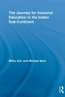 The Journey for Inclusive Education in the Indian Sub-Continent 0415654505 Book Cover