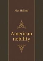 American Nobility 1359673210 Book Cover