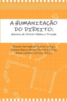 A HUMANIZAÇÃO DO DIREITO: debates de Direito Público e Privado 1329216695 Book Cover