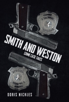 Smith and Weston (2nd Edition): Crime Case Tales 0228886848 Book Cover