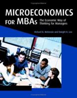 Microeconomics for MBAs: The Economic Way of Thinking for Managers 0521191475 Book Cover