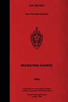 TOP SECRET KGB Training Manual - Recruiting Agents (TOP SECRET KGB Training Manuals) 1925907708 Book Cover
