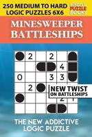 Minesweeper Battleships: 250 Medium to Hard Logic Puzzles 6x6 1097832503 Book Cover