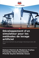 Développement d'un simulateur pour les méthodes de levage artificiel: Dimensionnement du pompage mécanique avec des tiges 6204134892 Book Cover