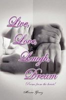 Live, Love, Laugh, Dream 1441519386 Book Cover