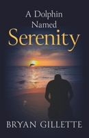 A Dolphin Named Serenity 0578381052 Book Cover