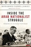 Inside the Arab Nationalist Struggle: Memoirs of an Iraqi Statesman 1850437629 Book Cover