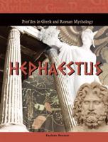 Hephaestus (Profiles in Greek and Roman Mythology) 1584157496 Book Cover