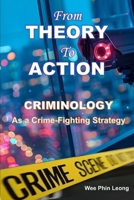 From Theory to Action: Criminology as a Crime-Fighting Strategy B0F6FDX58G Book Cover