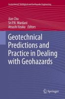 Geotechnical Predictions and Practice in Dealing with Geohazards 9400756747 Book Cover