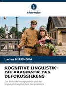 Kognitive Linguistik: Die Pragmatik Des Defokussierens 6204097490 Book Cover