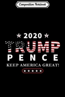 Composition Notebook: Trump Pence 2020 Keep America Great Election Rally Journal/Notebook Blank Lined Ruled 6x9 100 Pages 1671352068 Book Cover