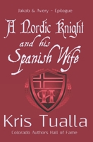 A Nordic Knight and his Spanish Wife: Jakob & Avery - Book 3 (The Hansen Series - Jakob & Avery) 1523351519 Book Cover