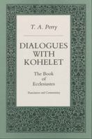 Dialogues With Kohelet: The Book of Ecclesiastes : Translation and Commentary 0271008822 Book Cover