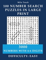 100 Number Search Puzzles in Large print: 3000 Numbers with 4- 6-digits B08ZVZKGRR Book Cover