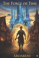 The Forge Of Time B0FS3JNFYM Book Cover