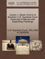 Carson v. Sewer Com'rs of Brockton U.S. Supreme Court Transcript of Record with Supporting Pleadings 1270189204 Book Cover