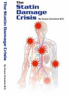 The Statin Damage Crisis 1424338697 Book Cover