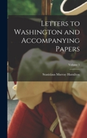 Letters to Washington and Accompanying Papers; Volume 5 1018113061 Book Cover